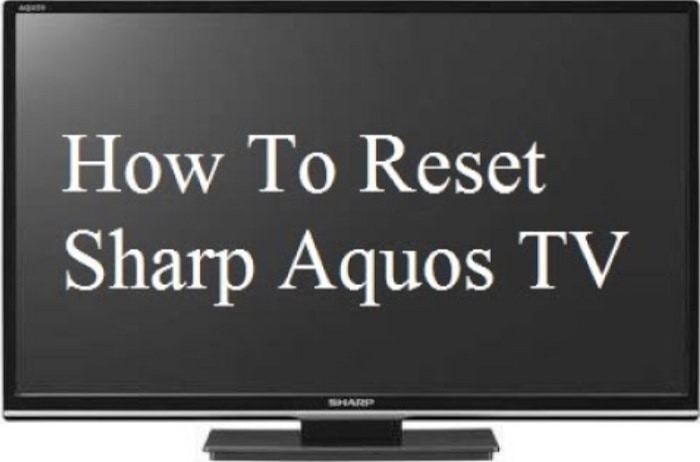 How to Reset Sharp Aquos Tv